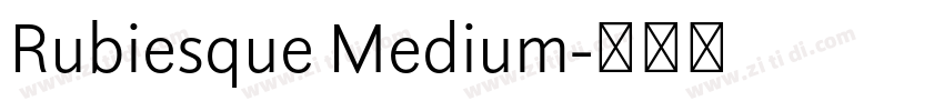 Rubiesque Medium字体转换